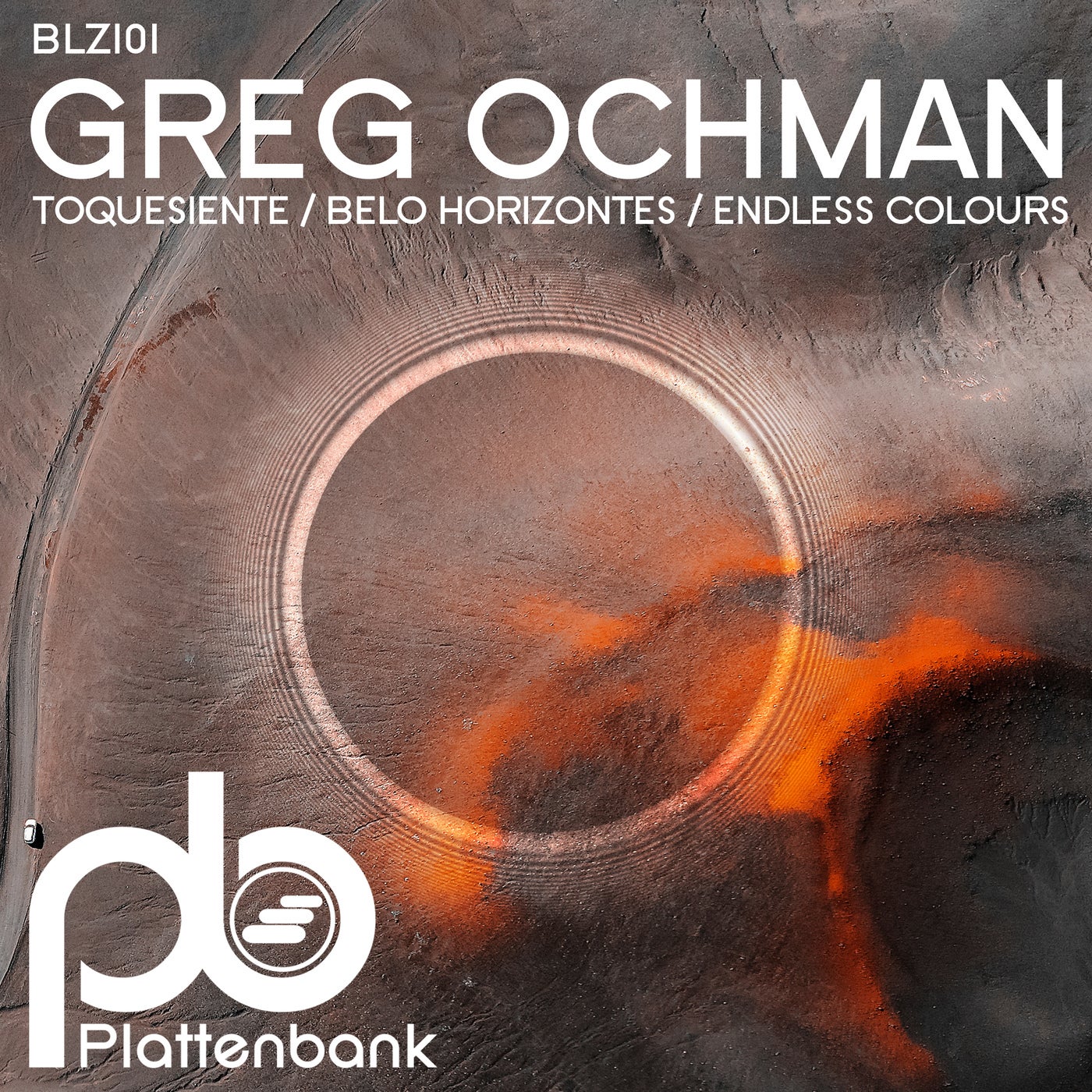 Greg Ochman - Toquesiente - Belo Horizontes - Endless Colours [BLZ101]